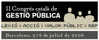 II Congrés Català de Gestió Pública, 5 i 6 de juliol de 2006