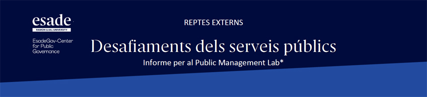 Desafiaments dels serveis públics: informe per al Public Management Lab