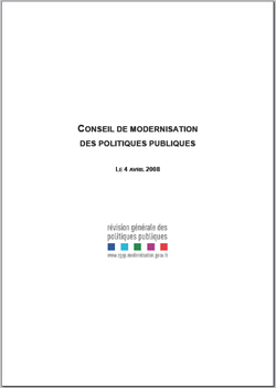 CONSELL DE MODERNITZACIÓ DE LES POLÍTIQUES PÚBLIQUES. Informe presentat per Éric Woerth, ministre francès del Pressupost, Comptes Públics i Funció Pública, relator general de la revisió general de les polítiques públiques (RGPP), 2008