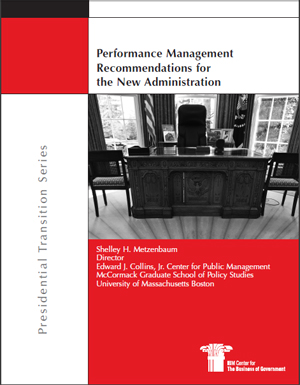 IBM Center for The Business of Government, gestió de l’acompliment: recomanacions per a la nova Administració, sèrie de transició presidencial, 2009
